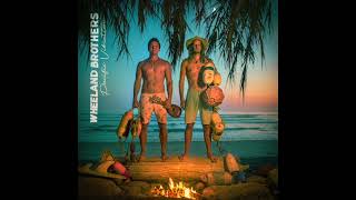 Wheeland Brothers - Bonfire Song (Audio)