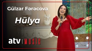 Gülzar Fərəcova - Hülya Resimi