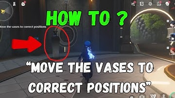 How To “Move the vases to correct positions” In Wuthering Waves