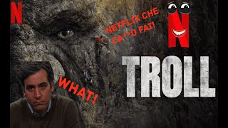 Troll  FILM FOLLI [Analisi & Recensione]