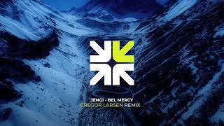 Jengi - Bel Mercy (Gregor Larsen Remix) Resimi