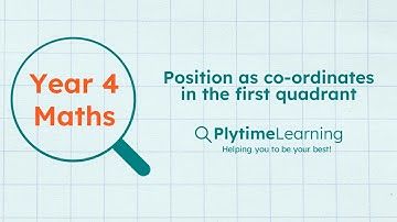 Year 4 Maths | Position as co-ordinates in the first quadrant