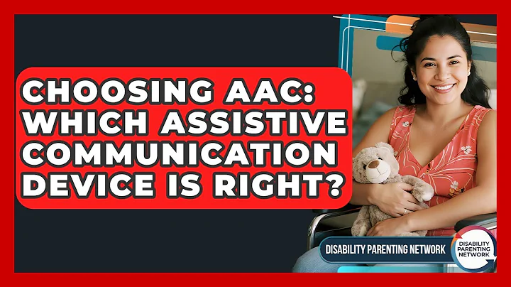 Choosing AAC: Which Assistive Communication Device Is Right? - Disability Parenting Network