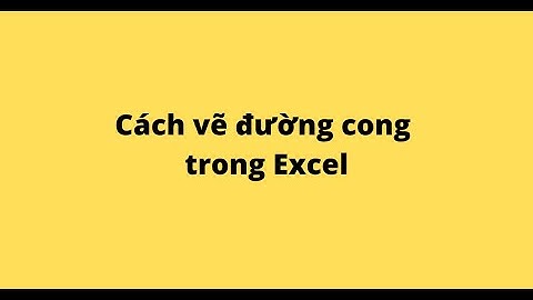 Cách vẽ đường cong trong Excel