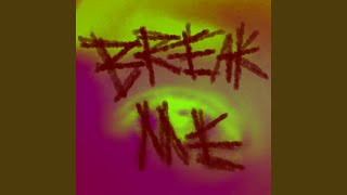 Break Me