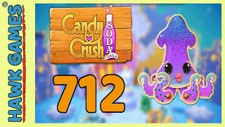 Candy Crush Soda Saga Level 712 (Bubble mode) - 3 Stars Walkthrough, No Boosters