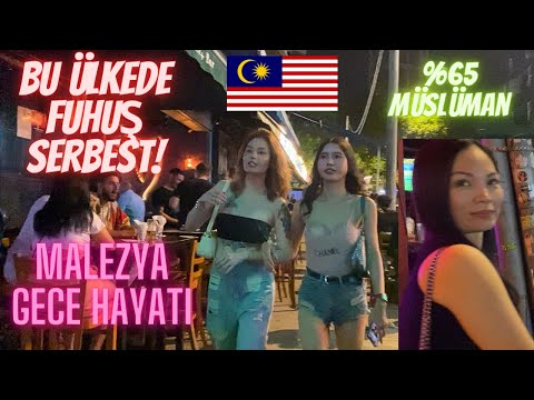 MALEZYA KL GECE HAYATI FUHUŞ SERBEST İÇKİ YASAK !