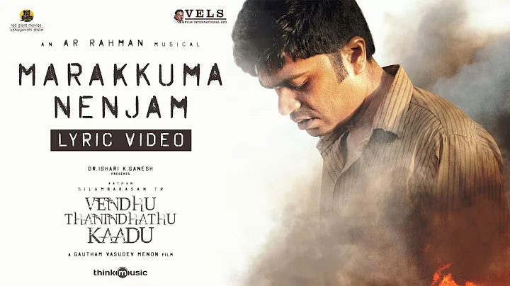Marakkuma Nenjam Lyric - VTK| Silambarasan TR | Ga...