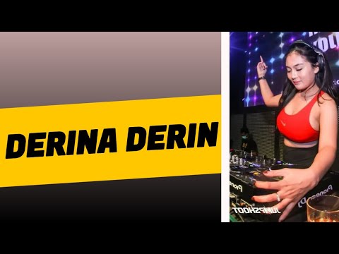 Dj hot derina derin