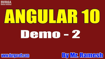 ANGULAR 10 tutorials || Demo - 2 || by Mr. Ramesh On 06-04-2021 @8:30PM IST