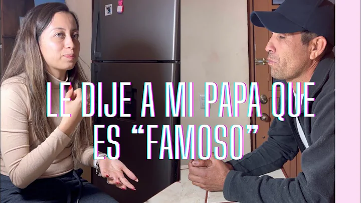 Le dije a mi pap que es famoso/ no me espere esa r...