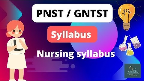 PNST Syllabus | Gntst Syllabus | Pnst Exam Syllabus | Nursing Syllabus
