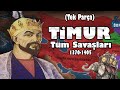 Timur'un Tüm Savaşları (Tek Part) // 1365-1405