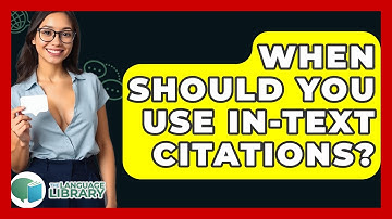 When Should You Use In-text Citations? - The Language Library