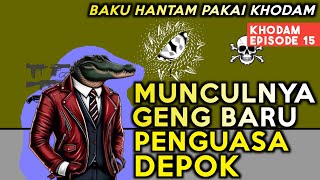 MUNCULNYA GENG BARU PENGUASA KHODAM BUAYA! KHODAM EPISODE 15 | ANIMASI SEKOLAH