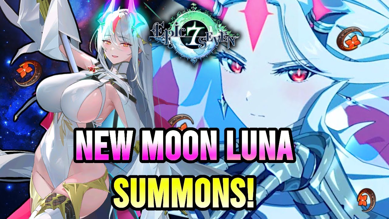 [Epic Seven] NEW MOON LUNA Summons Mystic Banner Pulls! YouTube