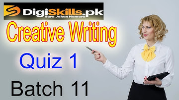Digiskills Creative Writing Quiz 1 Batch 11 Solution 2021