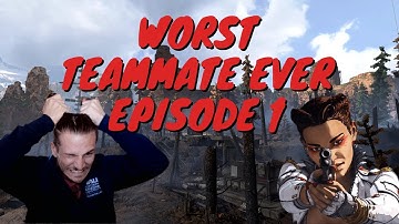 Worst Random Teammate in Apex Legends PT. 1