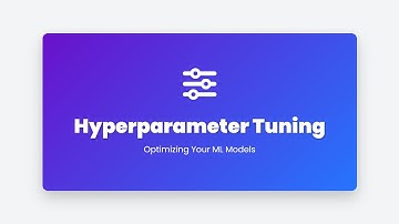 3.24 Hyperparameter Tuning: Optimizing Your Machine Learning Models