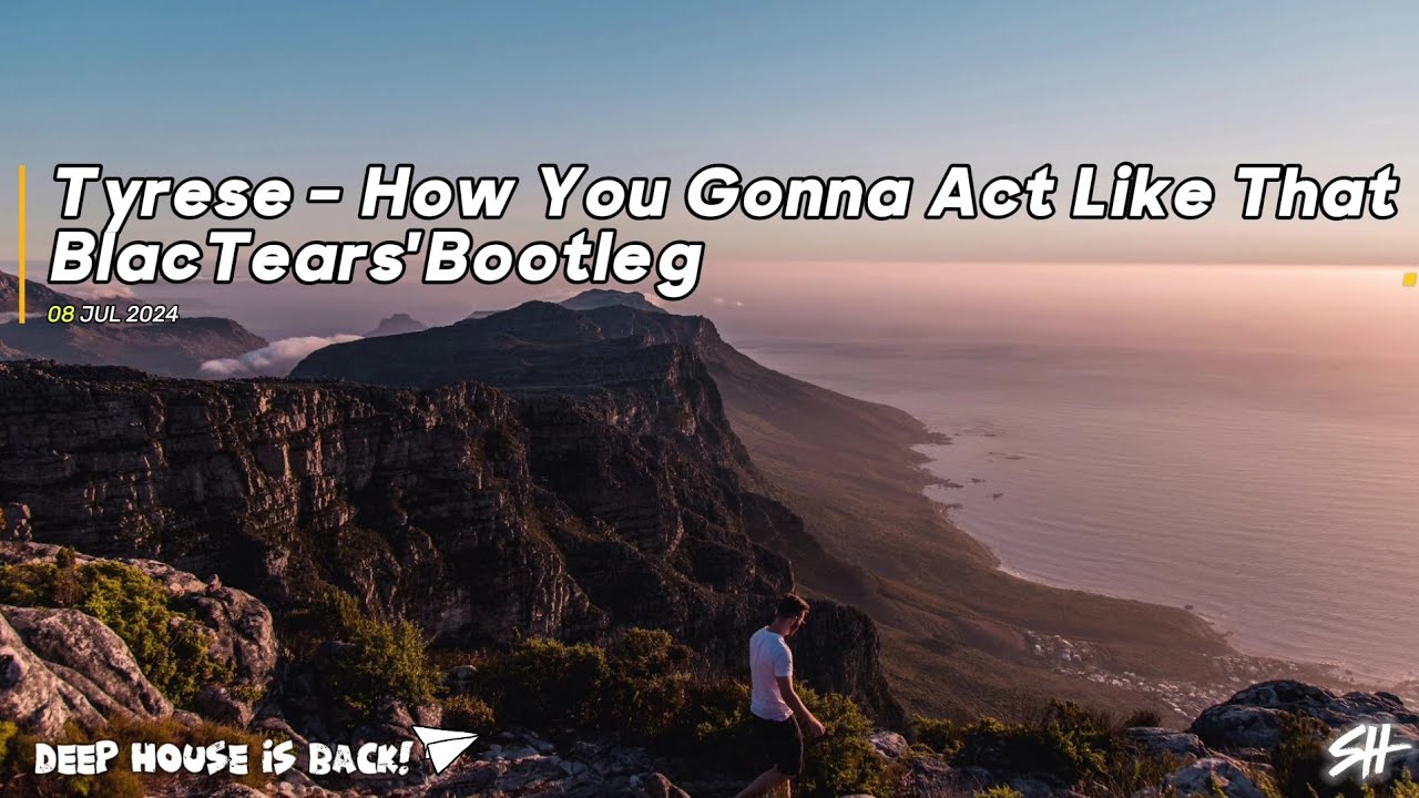 Tyrese Gibson - How You Gonna Act Like That (BlacTears'Bootleg