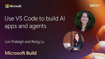 Use VS Code to build AI apps and agents | BRK117