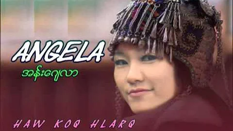 Angela Akha song - Haw Koq Hlarq