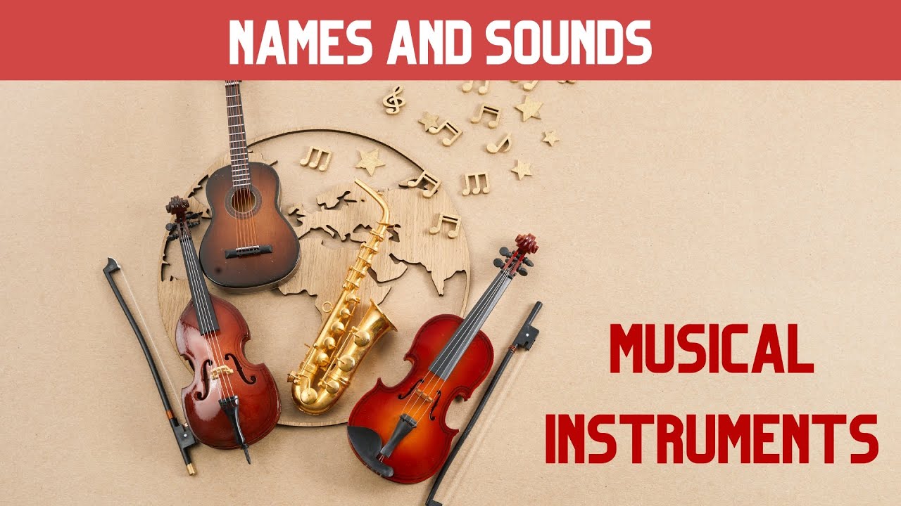 Sounds Nice Instruments Musical Instruments Names and Sounds for Kids to Learn | Kids ...