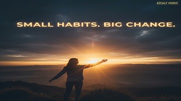 The Hidden Power of Small Habits That Change Everything | #selfimprovement #stayconsistent #success 