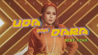 Beby Acha - Uda dan Dara (Lirik Video)