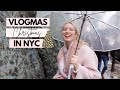 CHRISTMAS IN NYC! Vlogmas Day 4!