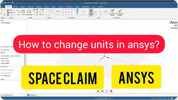 how to change units in space claim on Ansys #ansys #ansystutorial #spaceclaim #ansysworkbench