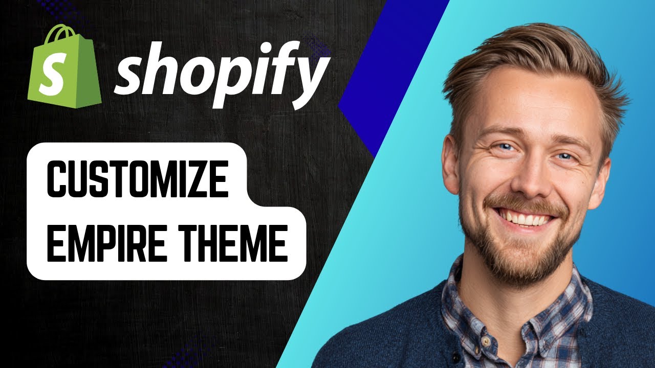 How to Customize Shopify Empire Theme | Step-by-Step Tutorial 2025 ...