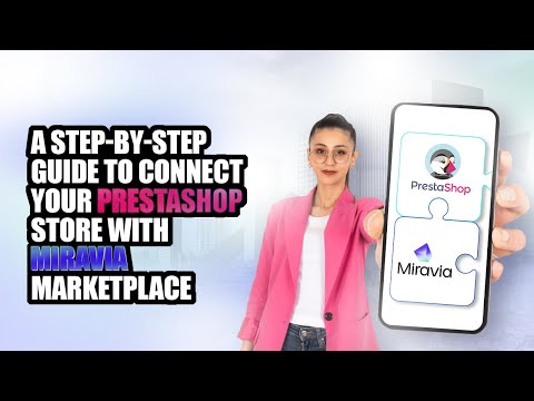 A Step-By-Step Guide On How To Install Miravia Prestashop Connector