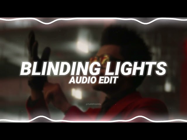 blinding lights - the weeknd [edit audio] class=