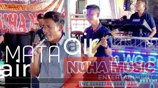 AIR MATA MATA AIR| NUHA| SUNGSANG_SIANG H1 DANGDUT| SHAPA WG