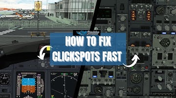 MSFS | How to Fix Those Pesky Clickspots Fast