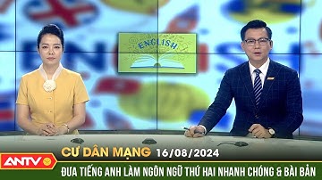 Từng bước đưa tiếng Anh sẽ thành ngôn ngữ thứ hai trong trường học | Cư dân mạng | ANTV