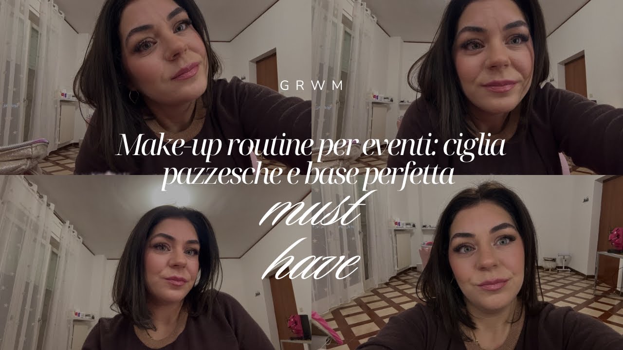 Make-up routine per eventi: ciglia pazzesche e base perfetta👀✨