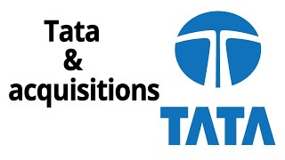 Tatas \& their major acquisitions: Hits \& misses | The Federal