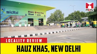 Locality Review: Hauz Khas, New Delhi