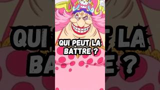 Qui Peut Battre Big Mom Dans ????