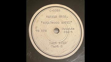 studio disc Dark Eyes Pt. 2 from 1937 Busby Berkeley film "Hollywood Hotel"