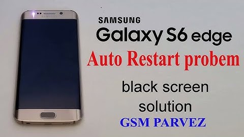How to Easily Fix Boot Loop, Black Screen, Auto Rebooting on Samsung Galaxy S6/S6 Edge