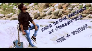 KENO KACHE ESECHILE JABE JODI FULL OFFICIAL VIDEO (FULL HD) BY JIBASSO"ZZZ