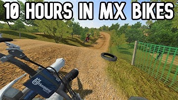 This Is What 10 Hours Looks Like In MX Bikes