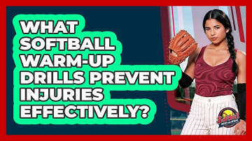 What Softball Warm-up Drills Prevent Injuries Effectively? - Softball Basics and Beyond