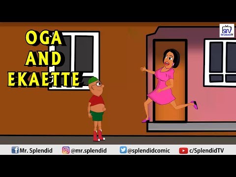 Splendid TV OGA AND EKAETTE (COMEDY VIDEO)