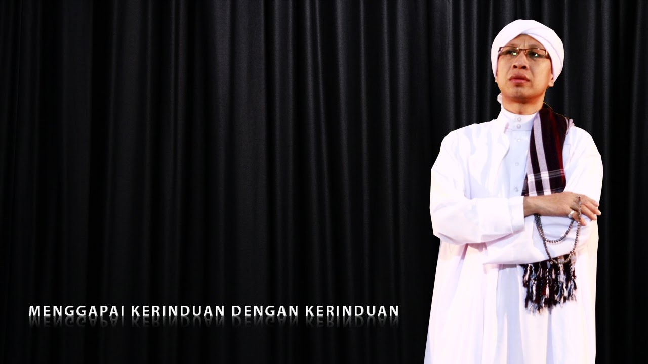 Menggapai Kerinduan dengan Kerinduan  Buya Yahya