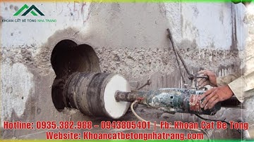 KHOAN CẮT BÊ TÔNG NHA TRANG 0935382988 KHOAN RÚT LÕI BÊ TÔNG NHA TRANG KHOAN PHÁ ĐÁ GIÁ RẺ
