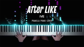 IVE - After LIKE | Piano Cover by Pianella Piano